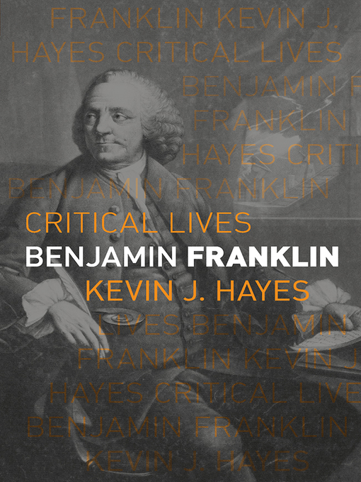 Title details for Benjamin Franklin by Kevin J. Hayes - Available
